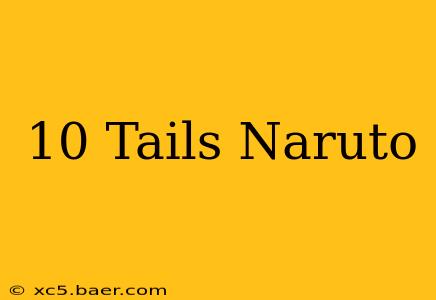 10 Tails Naruto