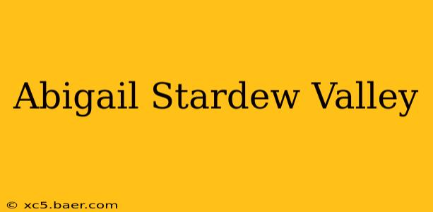 Abigail Stardew Valley