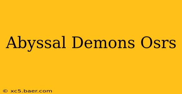 Abyssal Demons Osrs