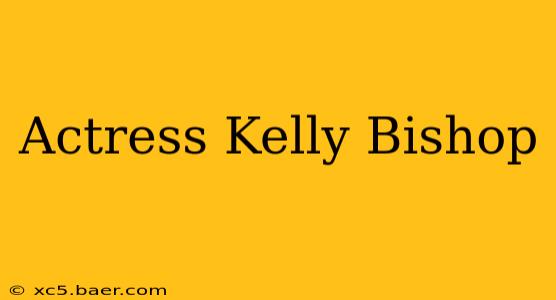 Actress Kelly Bishop
