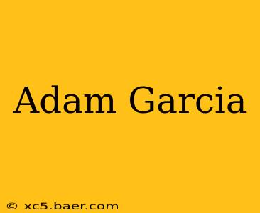 Adam Garcia