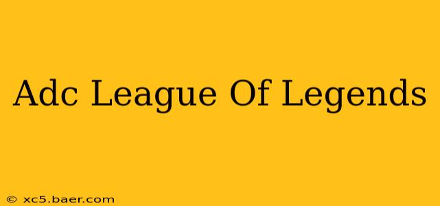 Adc League Of Legends
