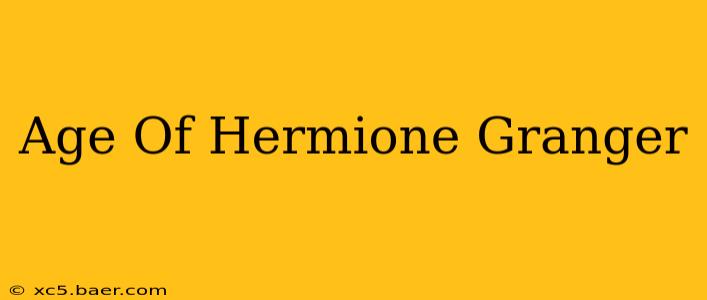 Age Of Hermione Granger