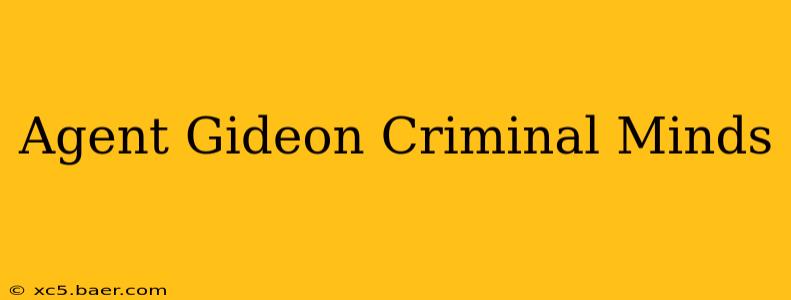 Agent Gideon Criminal Minds