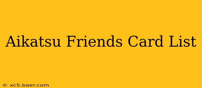 Aikatsu Friends Card List