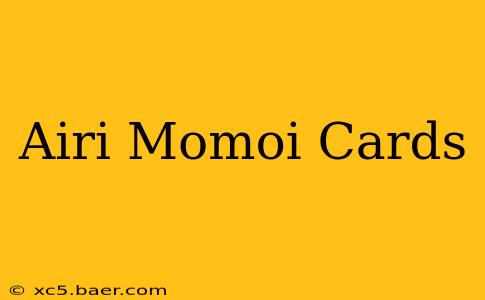 Airi Momoi Cards