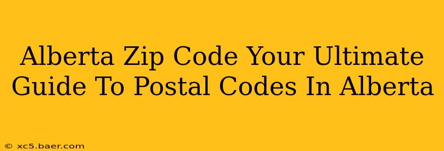 Alberta Zip Code Your Ultimate Guide To Postal Codes In Alberta