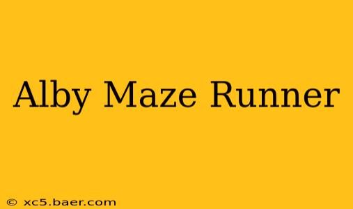 Alby Maze Runner