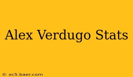 Alex Verdugo Stats