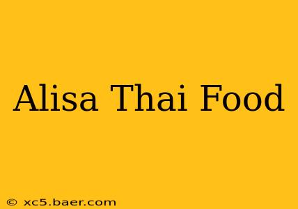 Alisa Thai Food
