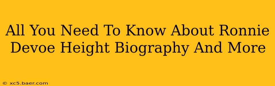 All You Need To Know About Ronnie Devoe Height Biography And More