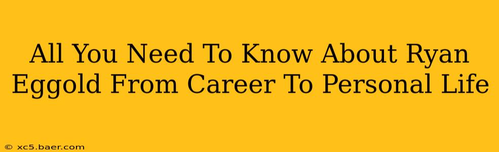 All You Need To Know About Ryan Eggold From Career To Personal Life