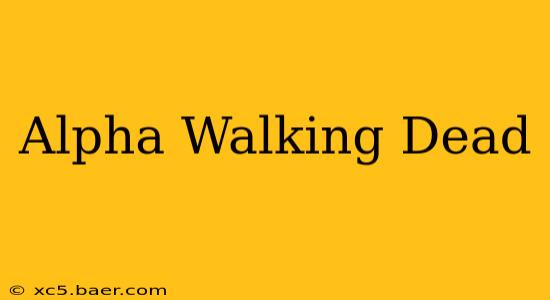 Alpha Walking Dead