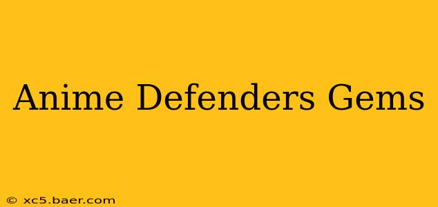 Anime Defenders Gems