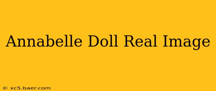 Annabelle Doll Real Image