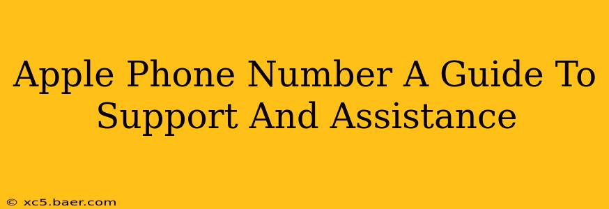 Apple Phone Number A Guide To Support And Assistance