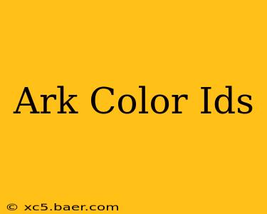 Ark Color Ids