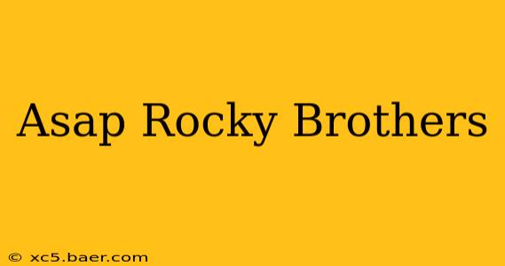 Asap Rocky Brothers
