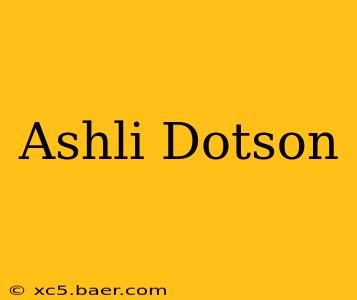 Ashli Dotson