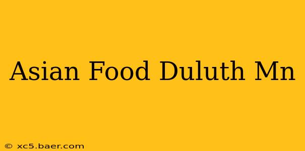 Asian Food Duluth Mn