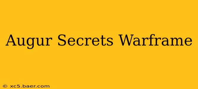 Augur Secrets Warframe
