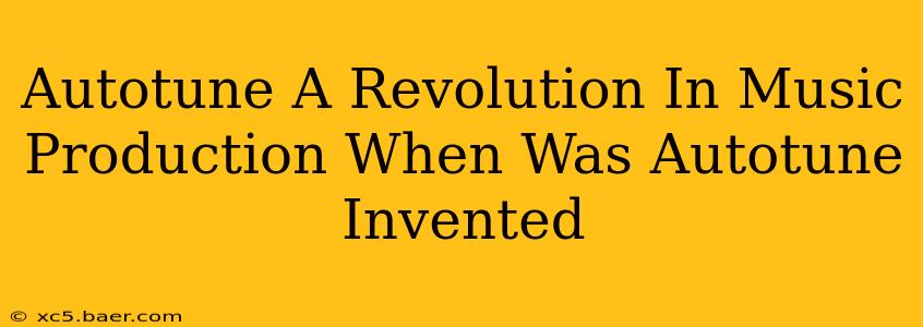 Autotune A Revolution In Music Production When Was Autotune Invented