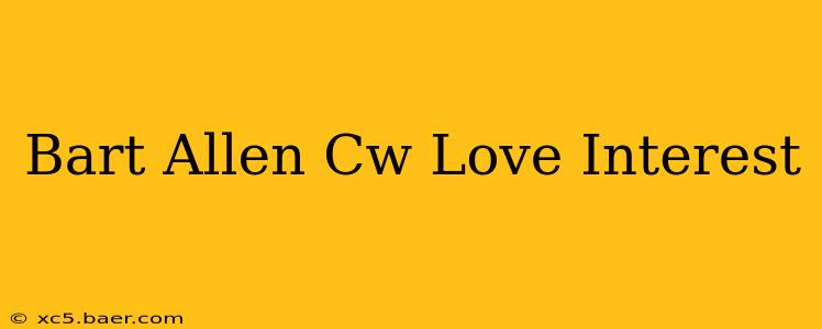 Bart Allen Cw Love Interest