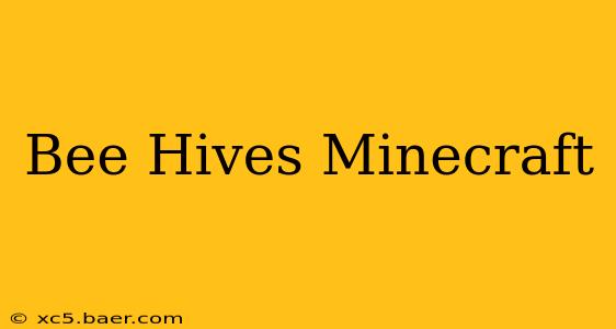 Bee Hives Minecraft