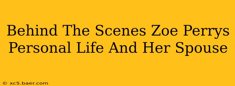 Behind The Scenes Zoe Perrys Personal Life And Her Spouse