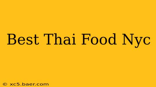 Best Thai Food Nyc