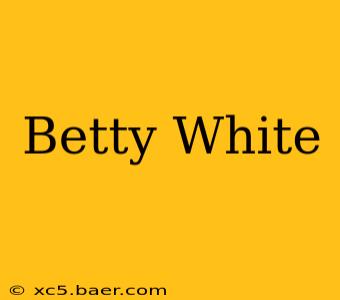 Betty White