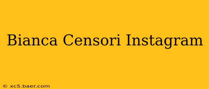 Bianca Censori Instagram