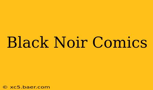 Black Noir Comics