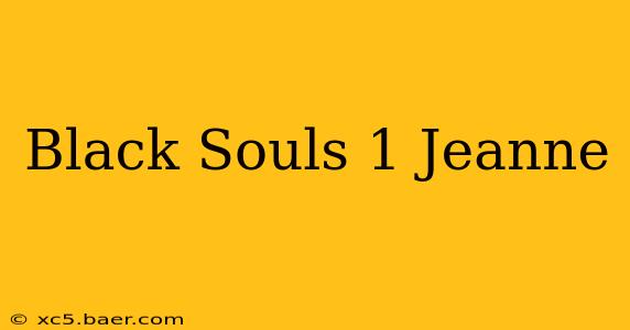 Black Souls 1 Jeanne