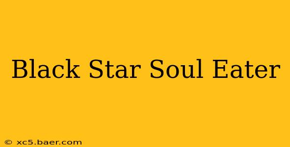 Black Star Soul Eater