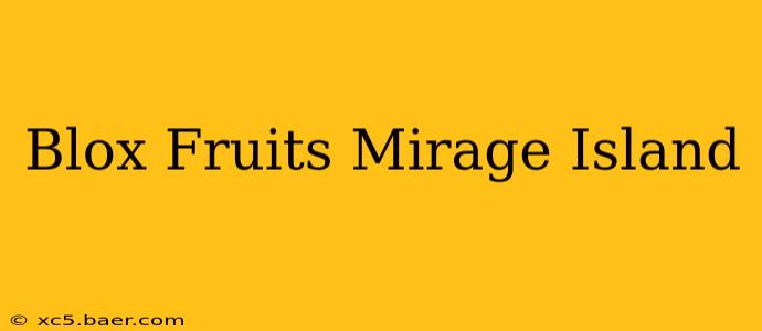 Blox Fruits Mirage Island