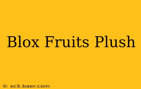 Blox Fruits Plush