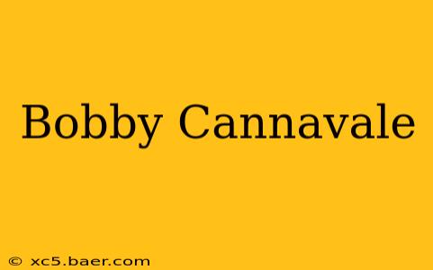 Bobby Cannavale