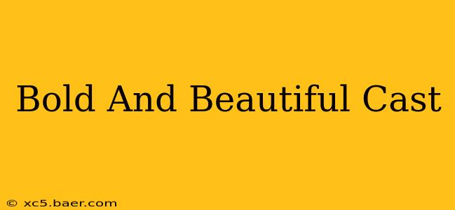 Bold And Beautiful Cast