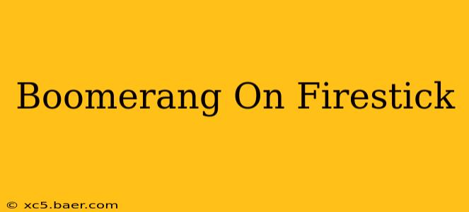 Boomerang On Firestick