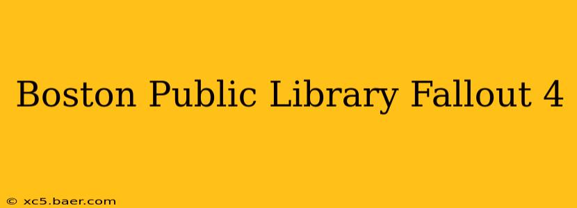 Boston Public Library Fallout 4