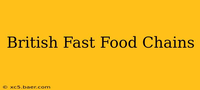 British Fast Food Chains