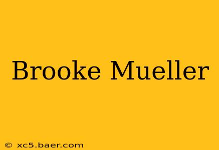 Brooke Mueller