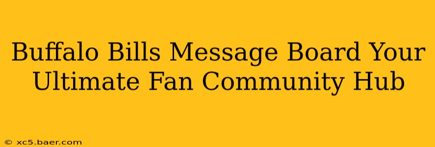Buffalo Bills Message Board Your Ultimate Fan Community Hub