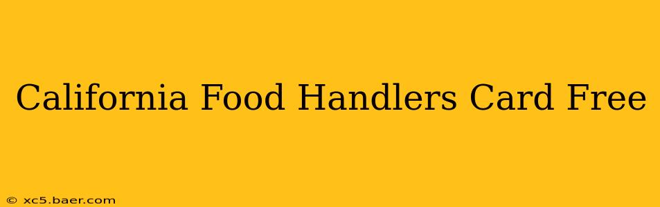 California Food Handlers Card Free
