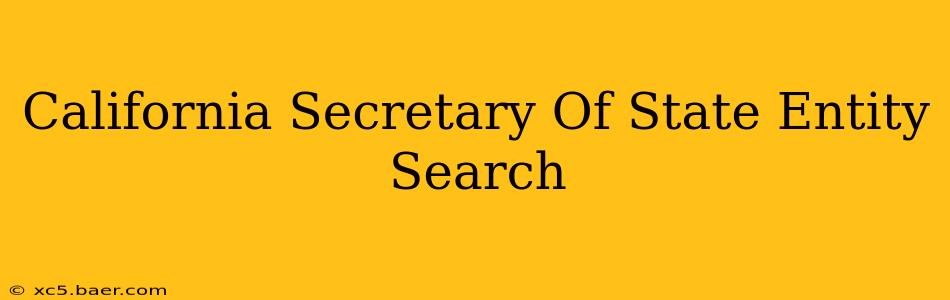 California Secretary Of State Entity Search