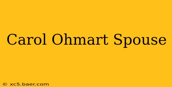 Carol Ohmart Spouse