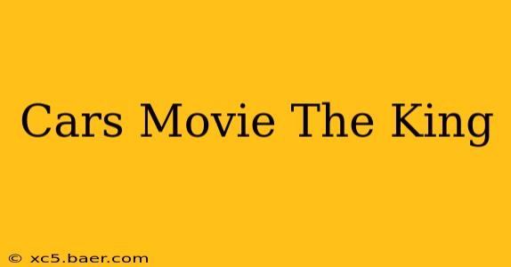 Cars Movie The King