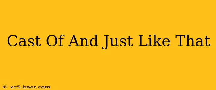 Cast Of And Just Like That