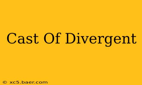 Cast Of Divergent